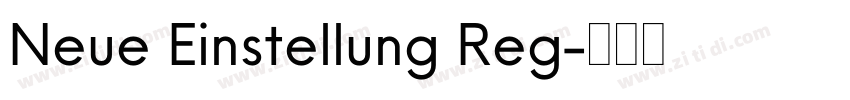 Neue Einstellung Reg字体转换 Neue Einstellung Reg字体转换